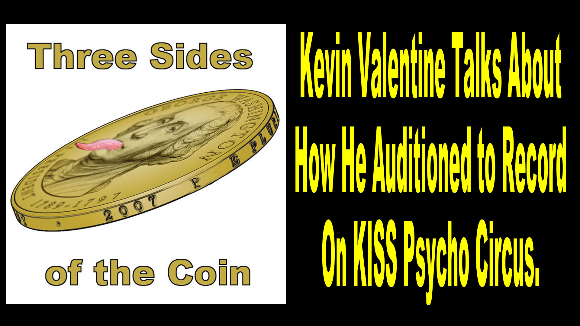 Kevin Valentine Drummer. There's two Sides of a Coin. Three sides