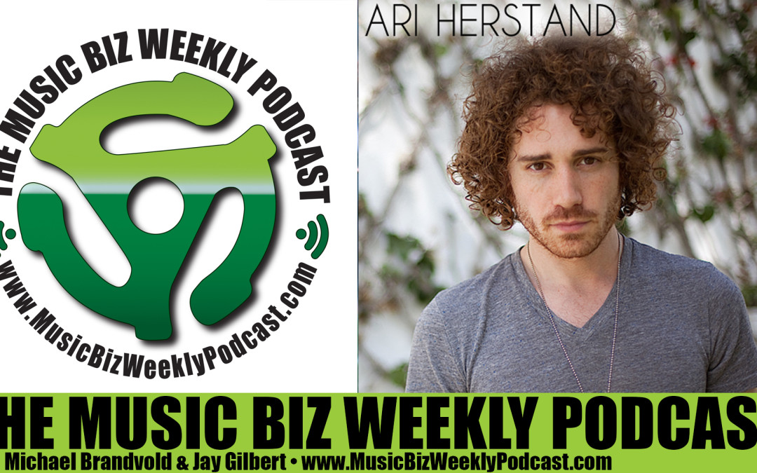Ep. 223 Ari Herstand and His Secret on How to Approach Social Media as a Musician