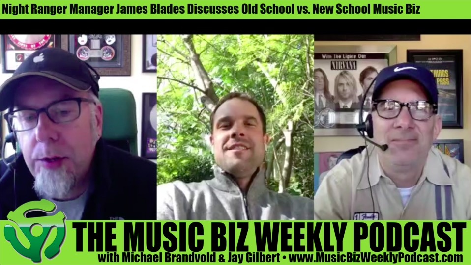 Ep. 267 Night Ranger’s Manager James Blades Discusses the Old Guard vs New Guard