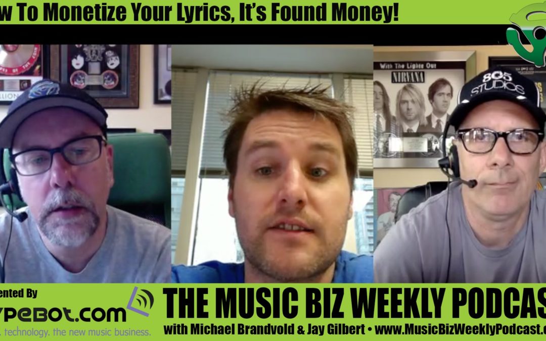 Ep. 277 How to Monetize Your Lyrics with LyricFind, It’s Found Money