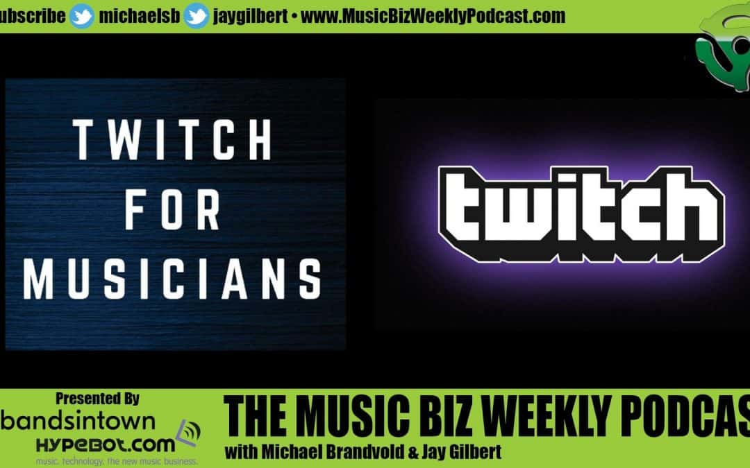 A Musicians Guide on How to Use Twitch, the Live Video Streaming Platform