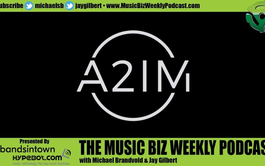 Ep. 410 Alyssa Mark from A2IM (American Association of Independent Music)