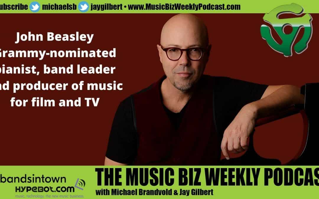 Ep. 451 John Beasley ~ Grammy-nominated pianist, band leader and producer of music for film and TV