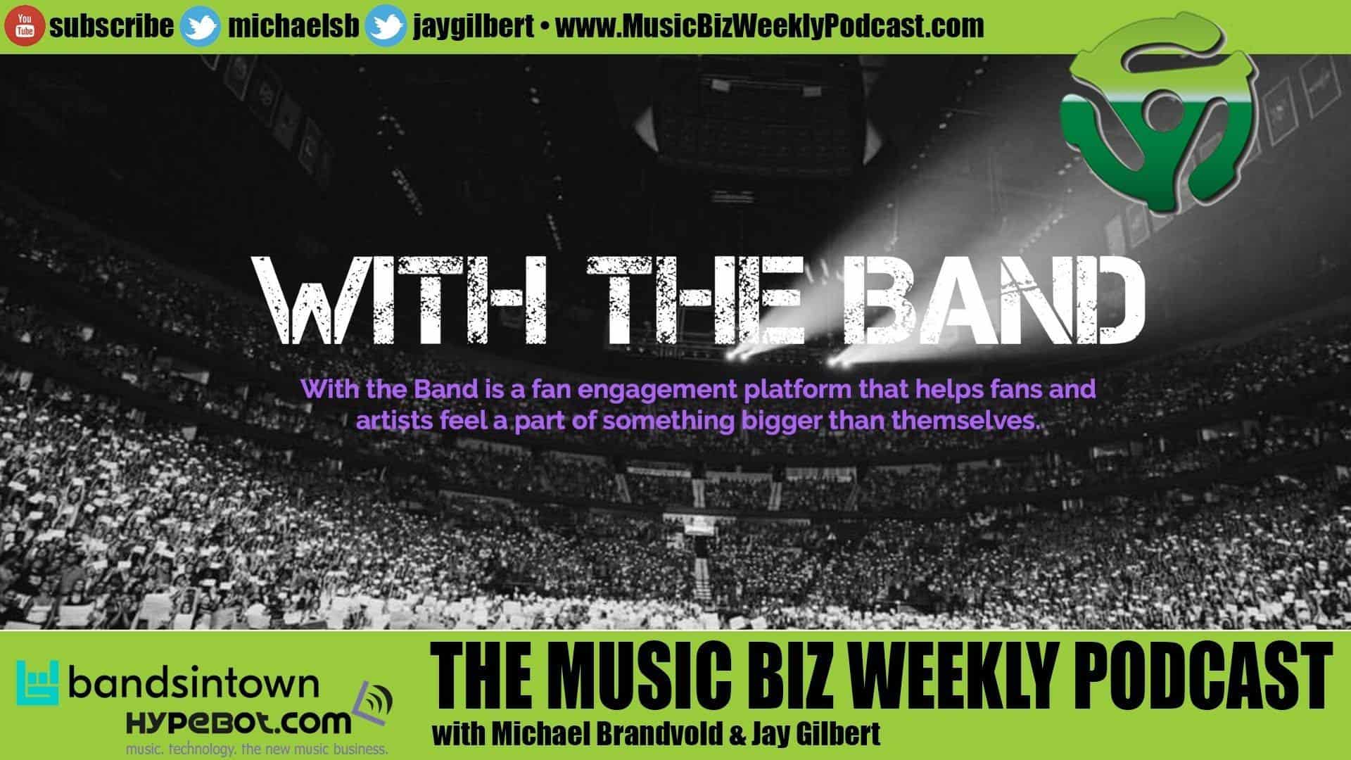 Ep. 460 WithTheBand.co the Next Generation of Artist Fan Clubs Called