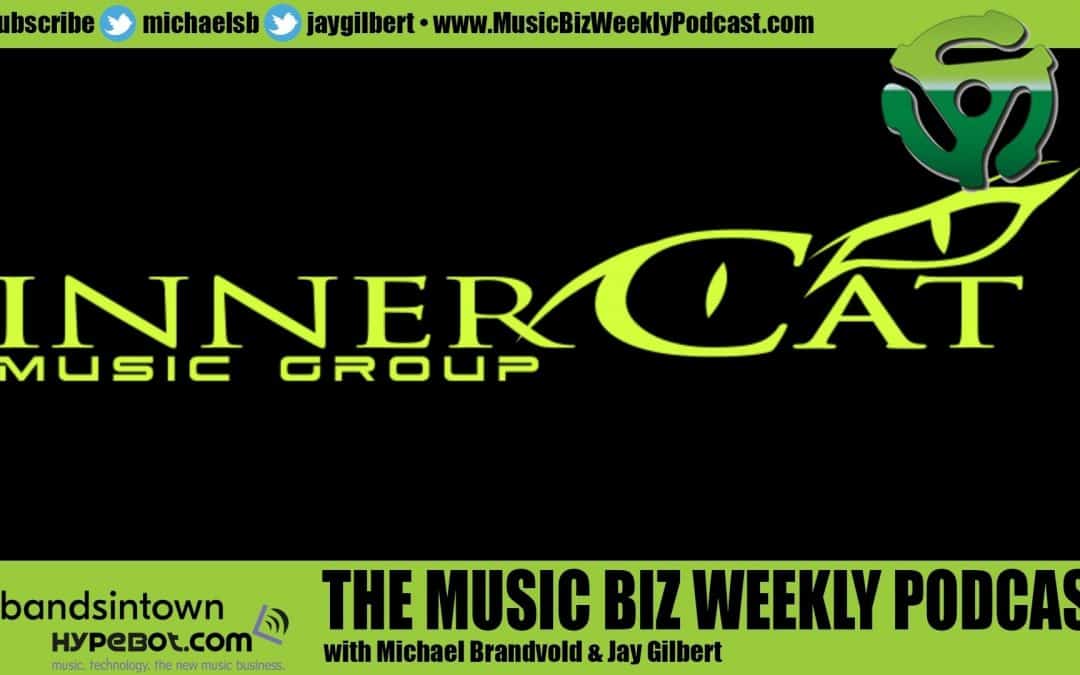 Ep. 464 InnerCat Music Group Has Built the Next Generation Distribution and Label