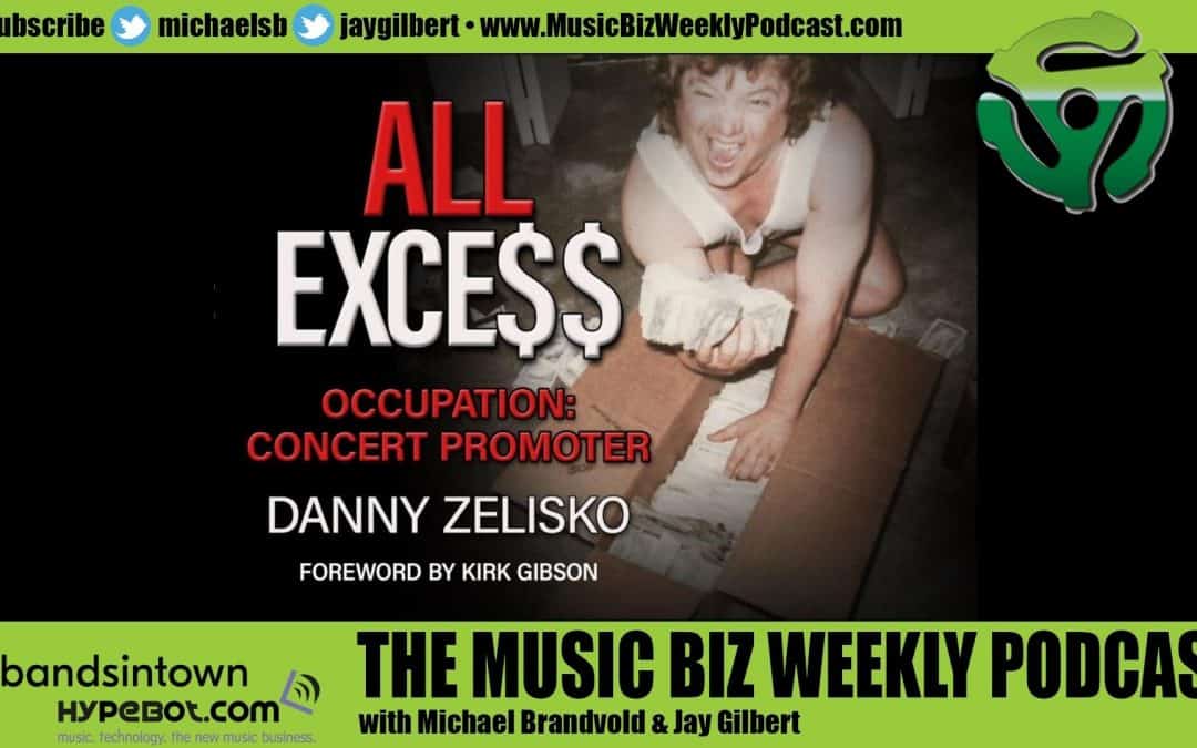 Ep. 474 Concert Promoter Danny Zelisko Discusses the State of Touring and Concerts