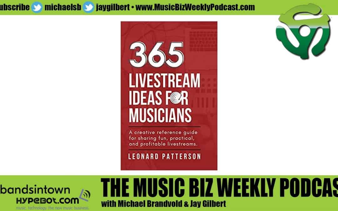 Ep. 480 365 Livestream Ideas for Musicians with Author Leonard Patterson