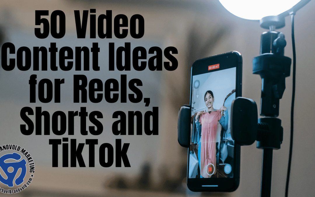 50 Content Ideas for Facebook & Instagram Reels, YouTube Shorts and TikTok