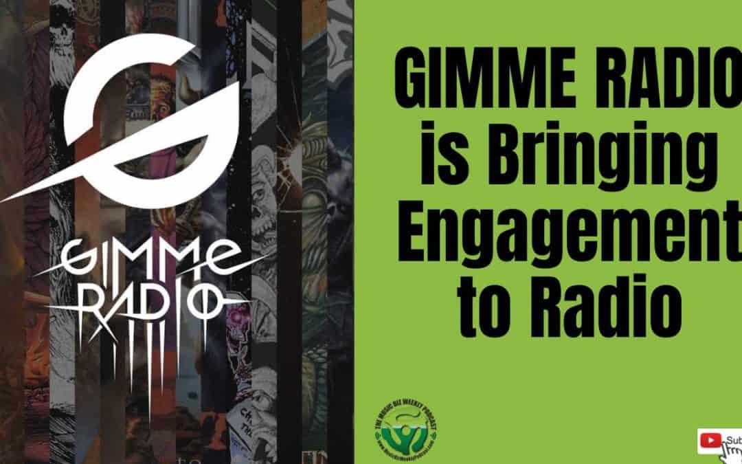 Ep 555 : Gimme Radio, How They Are Bring Engagement Back to Radio