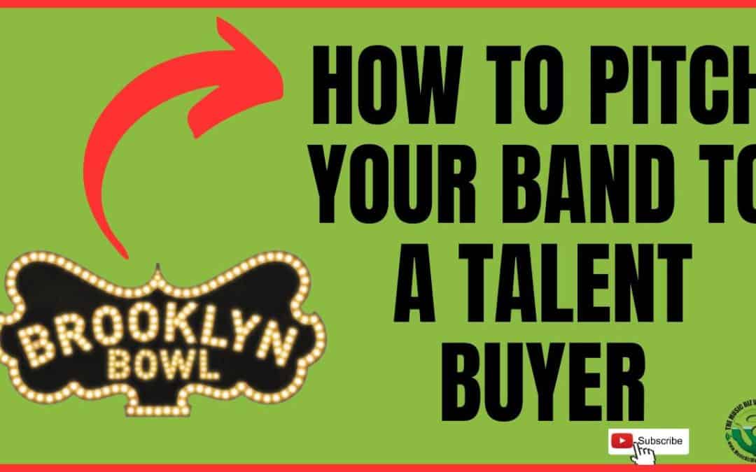 Ep 561 : How to Pitch Your Band to a Talent Buyer