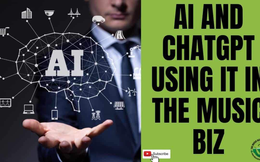 Ep 562 : Using AI and CHATGPT in the Music Business, What You Need to Understand