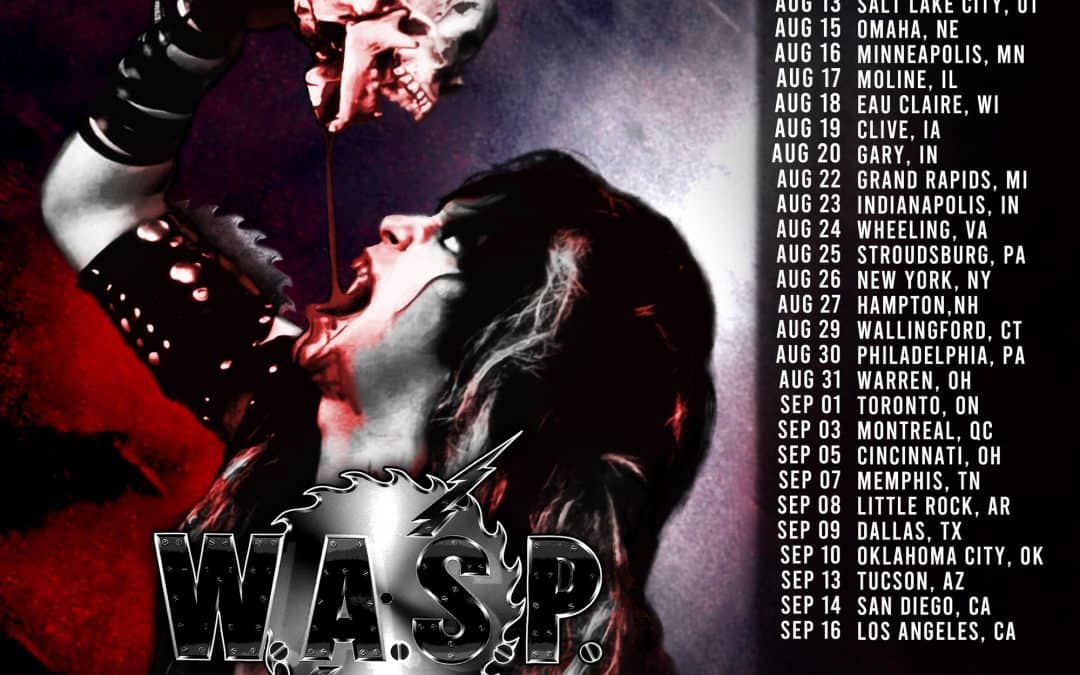 W.A.S.P. ANNOUNCES THE 40TH NEVER STOPS WORLD TOUR 2023. ARMORED SAINT TO JOIN ACROSS ALL DATES
