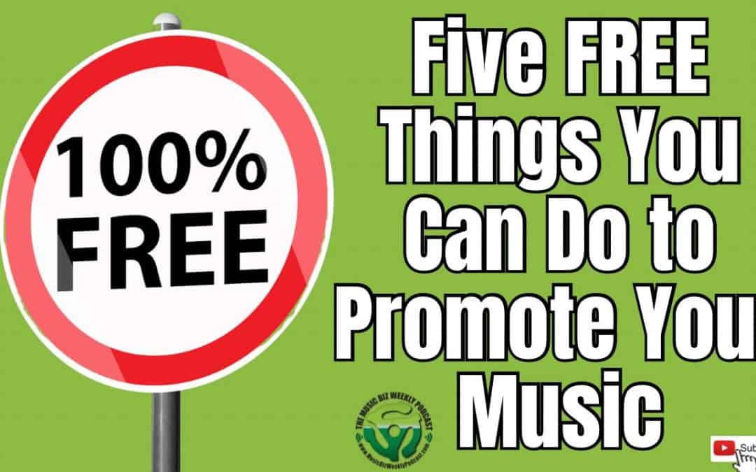 Five Free Things You Can Do to Promote Your Music