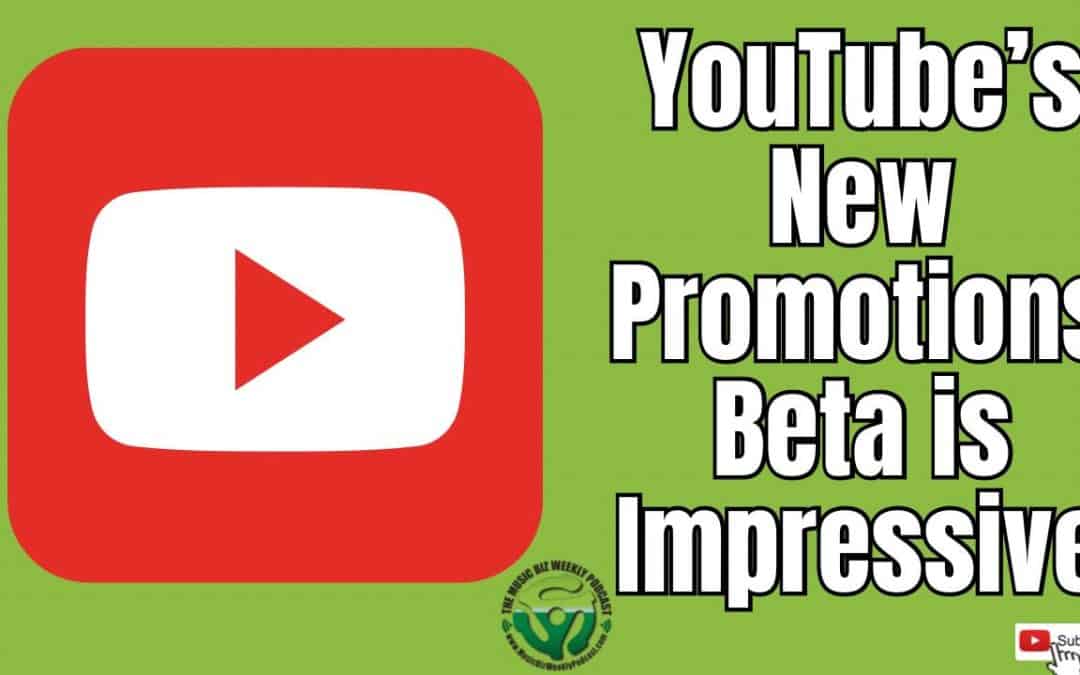 YouTube’s New Promotions Beta, We Test It and What Do We Think… It Is Impressive So Far