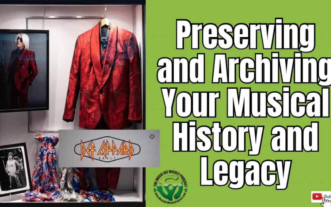 Preserving and Archiving Your Musical History and Legacy