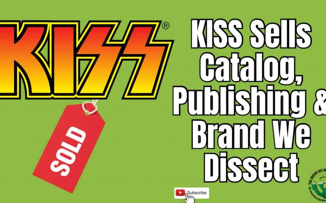 KISS Sells Their Brand, Catalog & Publishing We Dissect and Clarify