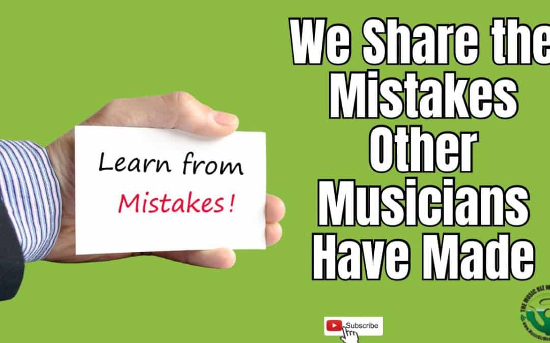 Learn From the Mistakes that Other Musicians Have Made