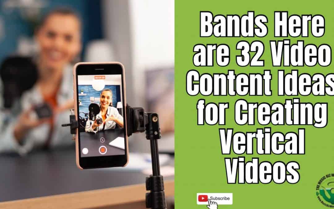 Bands Here are 32 Video Content Ideas for Creating Vertical Videos