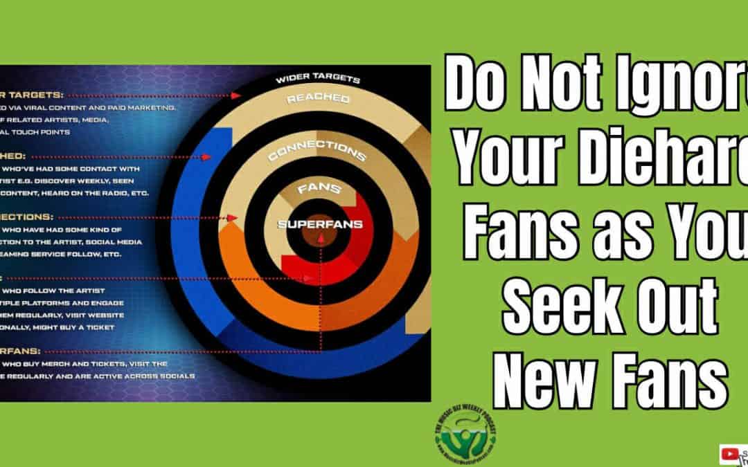 You Should Always Be Seeking Out New Fans, But Don’t Ignore Your Superfans While Doing It.