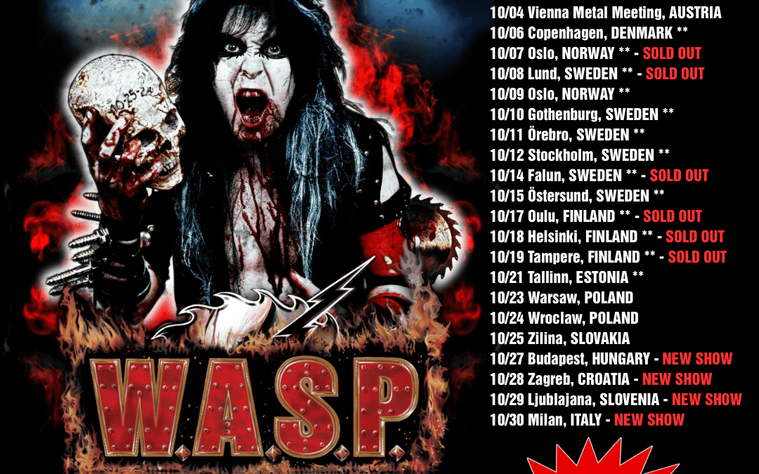 W.A.S.P. Add Four More Shows to the Final Leg of the European Album ONE Alive Tour Including a Rescheduled Date in Italy.
