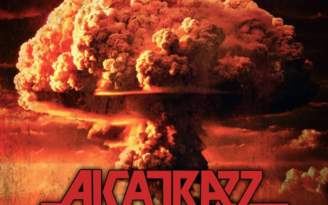 ALCATRAZZ Release the Re-Record of “Hiroshima Mon Amour” and Announce the album PRIOR CONVICTIONS  (Classics Re-Recorded Plus Two New Songs)  on BraveWords Records