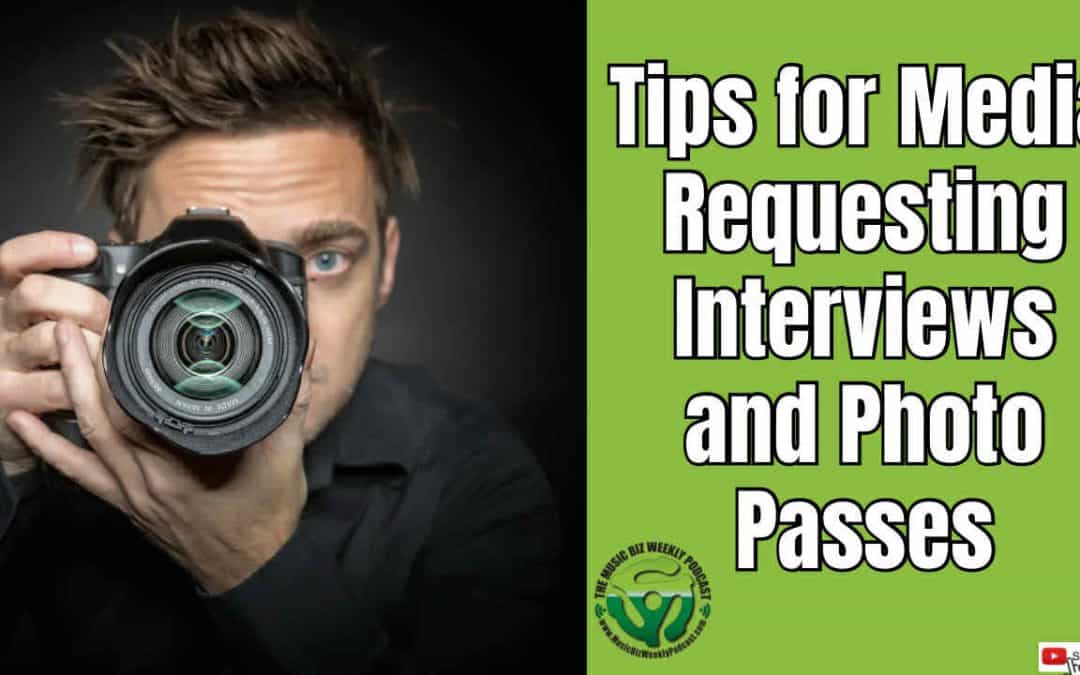 Tips for Media Outlets Requesting Artist Interviews and Photo Passes