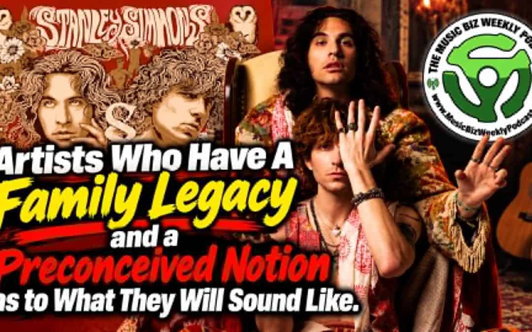 Stanley Simmons, A New Band with a Deep Family Legacy How Does that Play Into Marketing